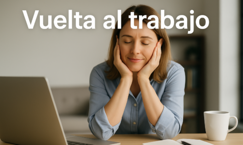 Vuelta al trabajo: cómo superar la bajada de ánimo tras las vacaciones